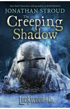 Lockwood & Co.: The Creeping Shadow - Jonathan Stroud