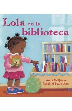 Lola en la Biblioteca = Lola En La Biblioteca - Anna Mcquinn