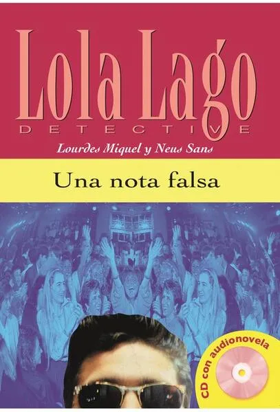 Lola Lago, Detective : Una Nota Falsa + CD (A2) - Paperback brosat - Lourdes Miquel, Neus Sans - Difusión