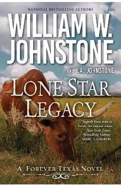 Lone Star Legacy - William W. Johnstone