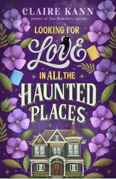 Looking for Love in All the Haunted Places - Claire Kann