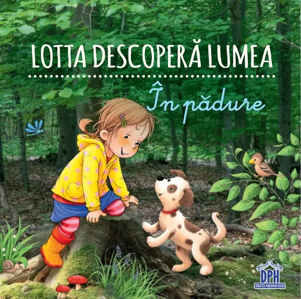 Lotta descopera lumea. In padure