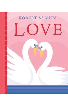 Love - Robert Sabuda