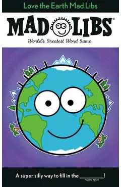 Love the Earth Mad Libs - Corey Powell