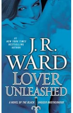 Lover Unleashed - J. R. Ward