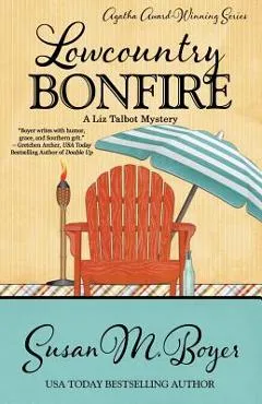Lowcountry Bonfire - Susan M. Boyer