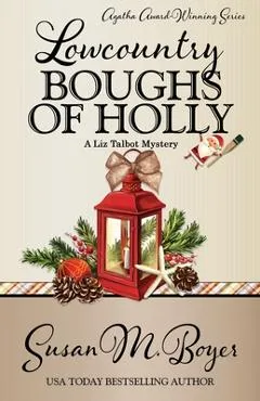 Lowcountry Boughs of Holly - Susan M. Boyer