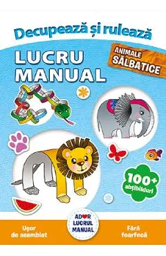 Lucru manual. Animale salbatice - Agnieszka Niedzwiadek