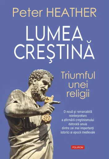Lumea creştină. Triumful unei religii