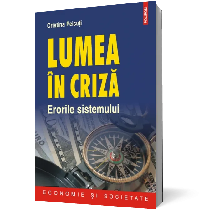 Lumea în criză. Erorile sistemului
