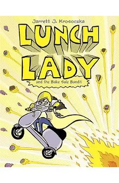 Lunch Lady and the Bake Sale Bandit: Lunch Lady #5 - Jarrett J. Krosoczka