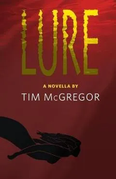 Lure - Tim Mcgregor