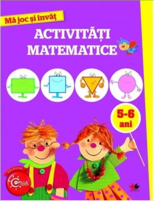 Ma joc si invat. Activitati matematice. 5-6 ani |