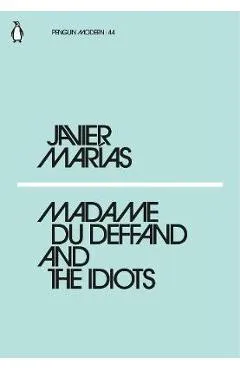 Madame du Deffand and the Idiots - Javier Marias