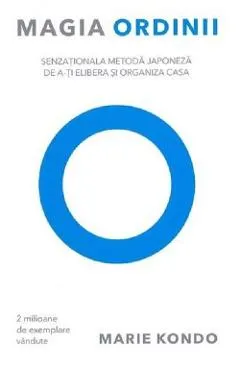 Magia ordinii - Marie Kondo