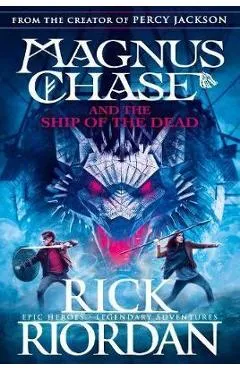 Magnus Chase and the Ship of the Dead (Book 3) - Rick Riordan