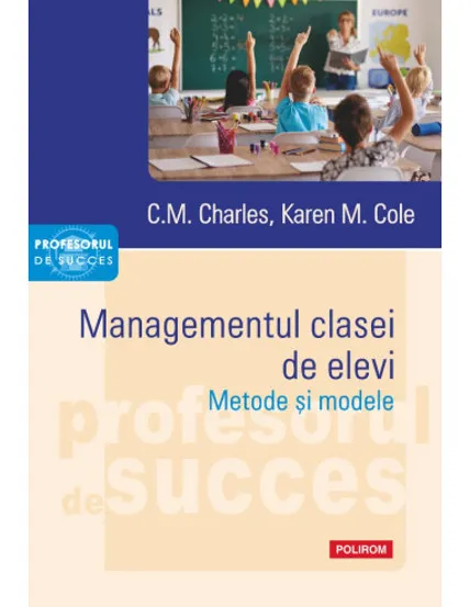 Managementul clasei de elevi Metode şi modele