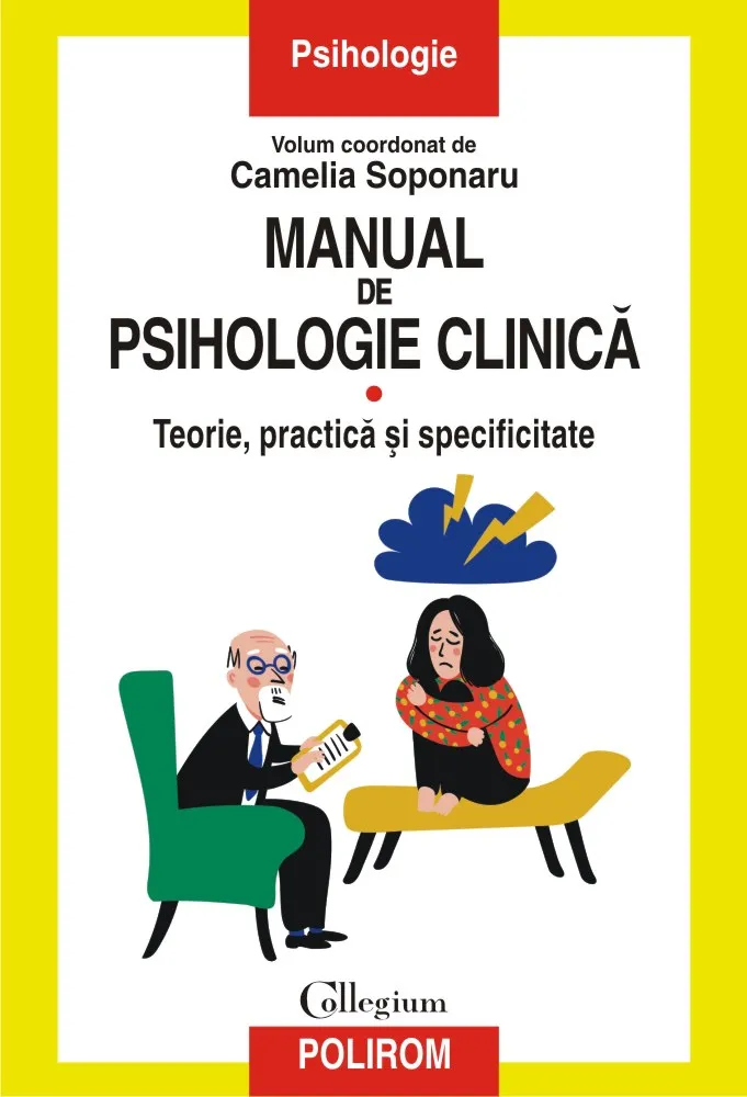 Manual de psihologie clinică (vol. I). Teorie, practică și specificitate