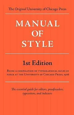 Manual of Style (Chicago 1st Edition) - University Of Chicago Press