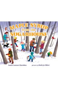 Maple Syrup from the Sugarhouse - Laurie Lazzaro Knowlton