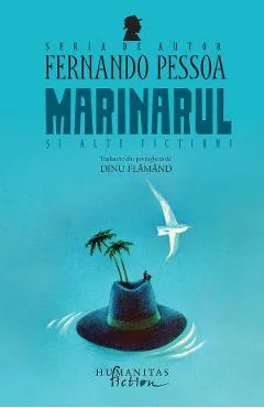 Marinarul si alte fictiuni - Fernando Pessoa