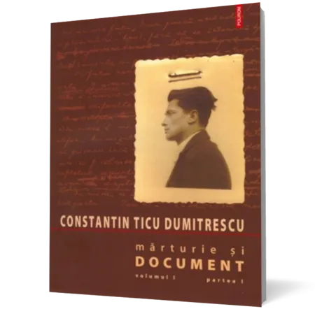 Marturie si document, vol. I