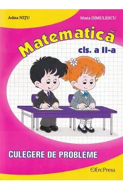 Matematica - Clasa 2 - Culegere de probleme - Adina Nitu, Maria Dimulescu