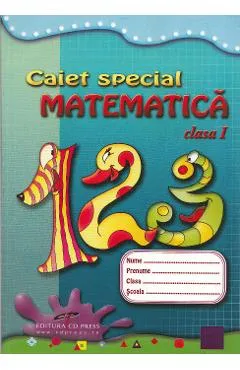 Matematica - Clasa a 1-a - Caiet special