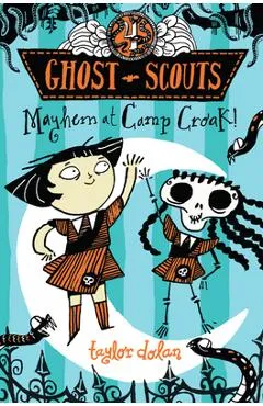Mayhem at Camp Croak! - Taylor Dolan