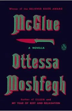 McGlue: A Novella - Ottessa Moshfegh