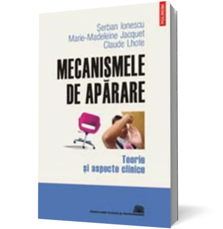 Mecanismele de aparare. Teorie si aspecte clinice
