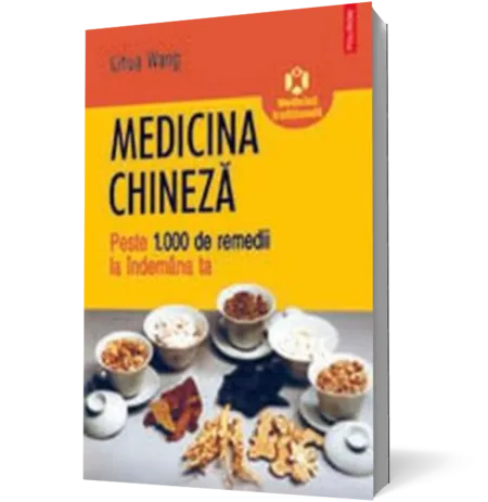 Medicina chineza. Peste 1.000 de remedii la indemina ta