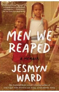 Men We Reaped: A Memoir - Jesmyn Ward
