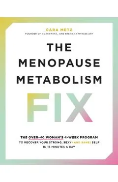 Menopause Metabolism Fix - Cara Metz