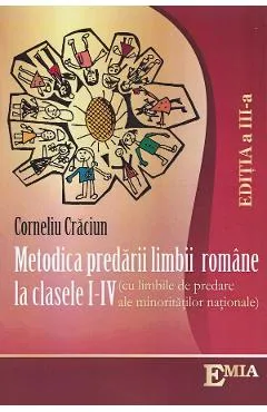 Metodica predarii limbii romane la clasele 1-4. Minoritati - Corneliu Craciun