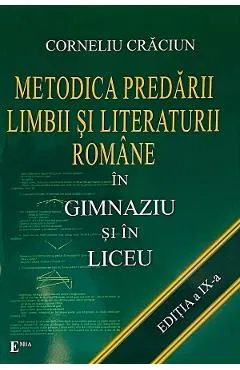 Metodica predarii limbii si literaturii romane in gimnaziu si in liceu - Corneliu Craciun