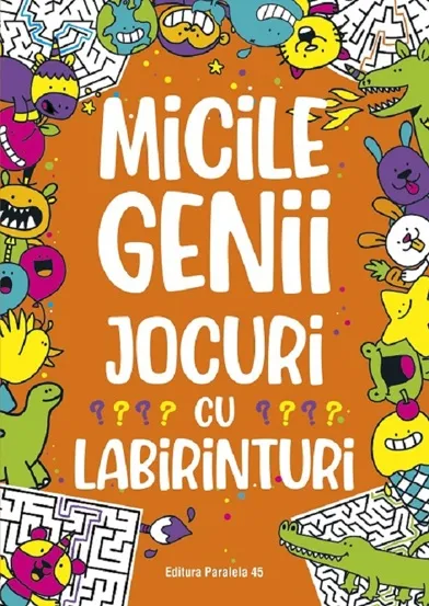 Micile genii. Jocuri cu labirinturi