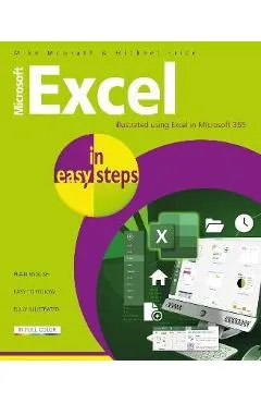 Microsoft Excel in Easy Steps: Illustrated Using Excel in Microsoft 365 - Mike Mcgrath