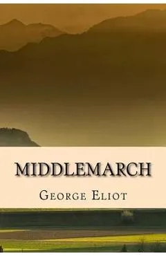 Middlemarch - Edicion Completa (Spanish) Edition - George Eliot