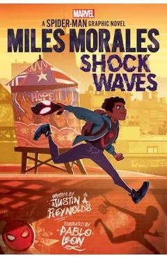 Miles Morales: Shock Waves (Original Spider-Man Graphic Novel) - Justin A. Reynolds