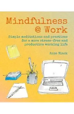 Mindfulness @ Work - Anna Black