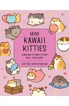 Mini Kawaii Kitties: Learn How to Draw 75 Cats in All Their Glory - Olive Yong