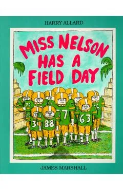 Miss Nelson Has a Field Day - Harry G. Allard