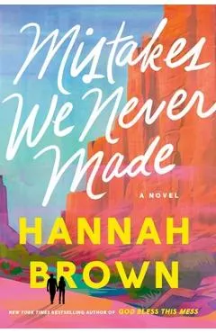 Mistakes We Never Made - Hannah Brown
