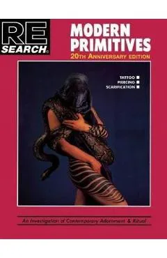 Modern Primitives: An Investigation of Contemporary Adornment & Ritual - V. Vale