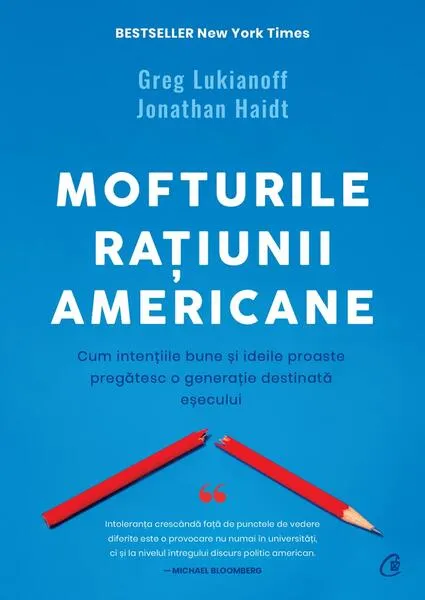 Mofturile rațiunii americane - Paperback brosat - Greg Lukianoff, Jonathan Haidt - Curtea Veche