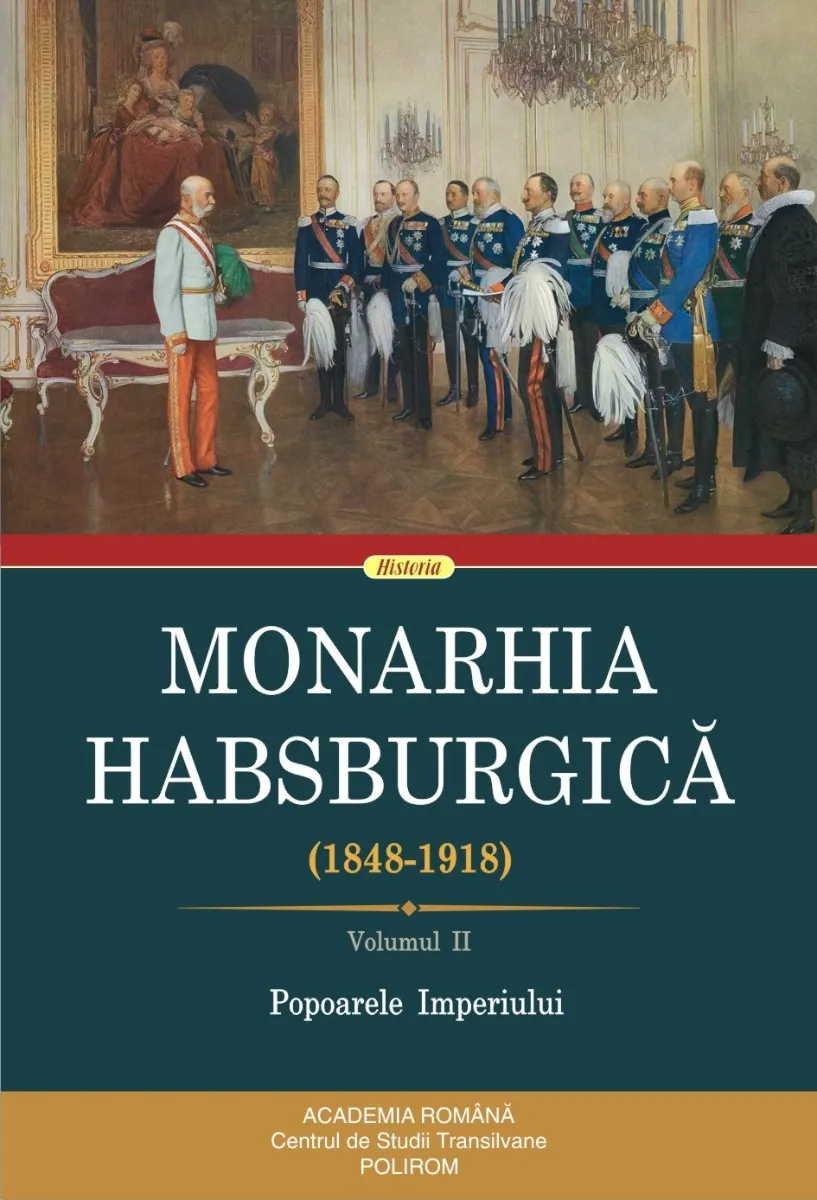 Monarhia Habsburgică (1848-1918) (vol. II): Popoarele Imperiului