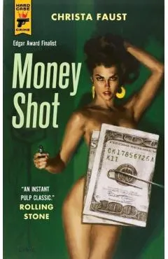 Money Shot - Christa Faust