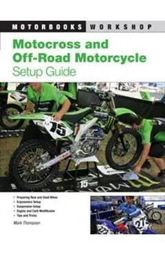 Motocross and Off-Road Motorcycle Setup Guide - Mark Thompson