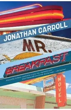 Mr. Breakfast - Jonathan Carroll
